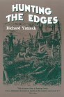   "Hunting the Edges is a delight. It is more than a hunting book: it is a testament to truth as much as the hunter can know it, which, Yatzeck will tell you, can be as far off the mark as a load of six's fired at a racketing grouse."-Bill Stokes, author of The River Is Us 